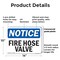 Signmission Fire Hose Valve OSHA Notice Sign, Plastic, 14in W x 10in L, 2PK OS-2PACK-NS-P-1014-L-12615 - alternate 2